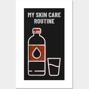 My Skin Care Routine Is Water Posters and Art